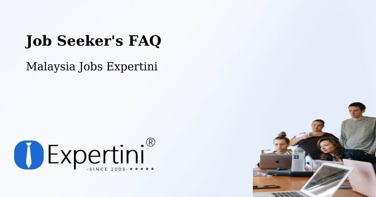Job Seeker FAQ – Tampin - Malaysia Jobs Expertini